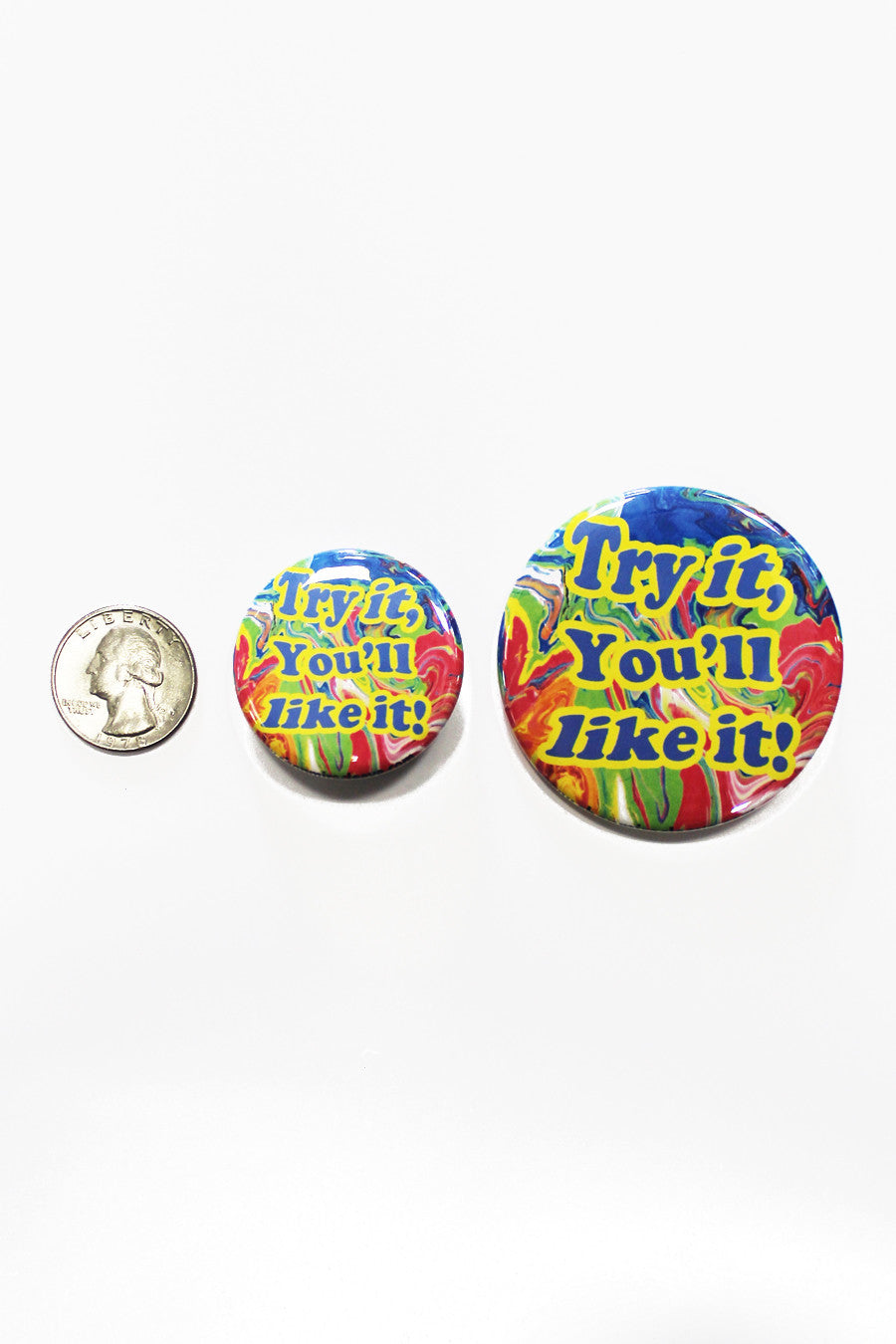 Try It, You'll Like It Button